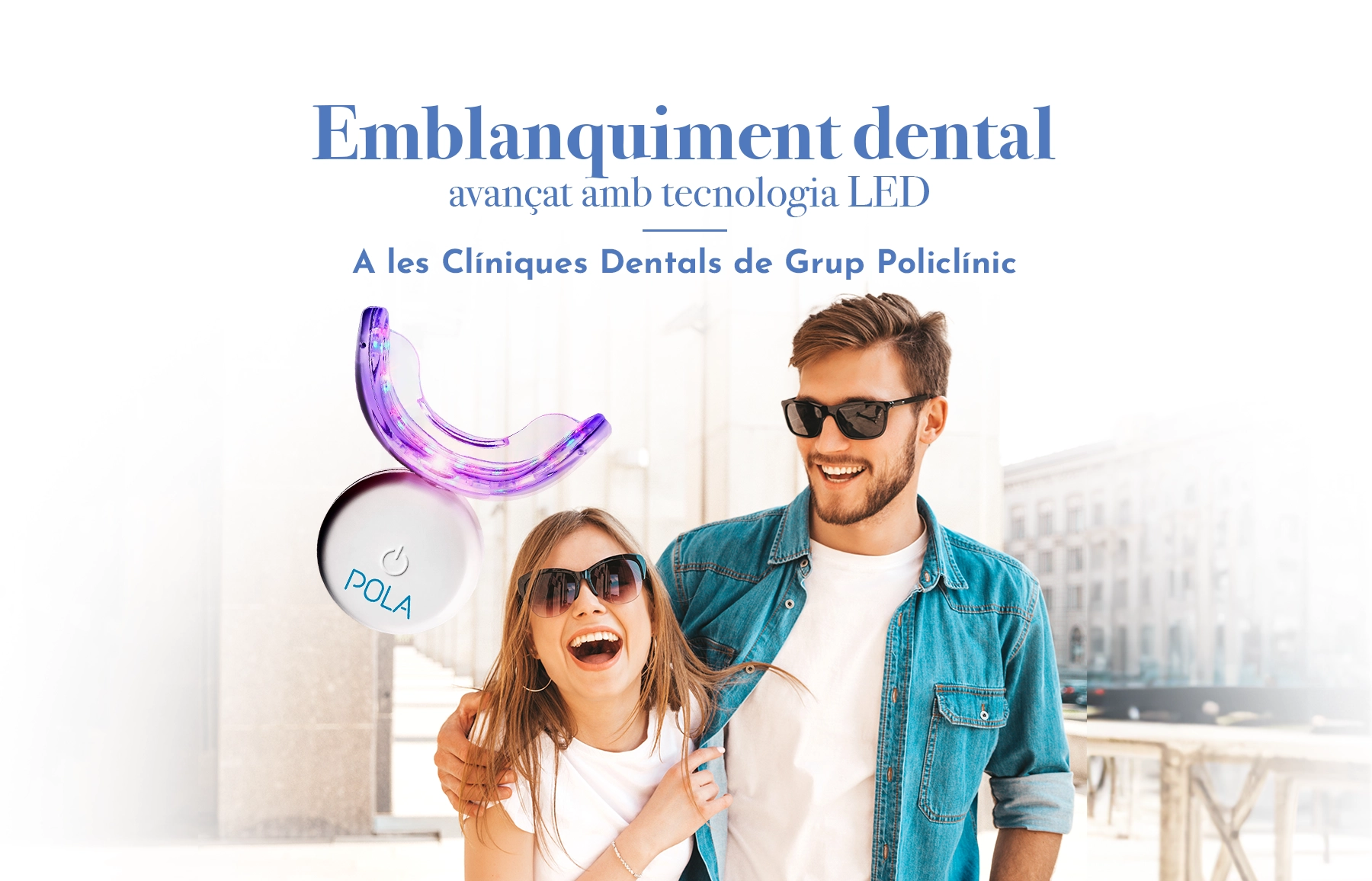 Emblanquiment-dental-led-grup-policlini